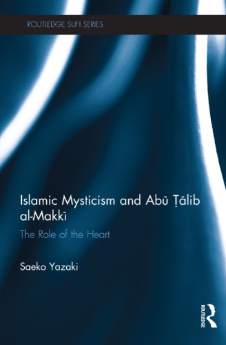 Islamic Mysticism and Abu Talib Al-Makki