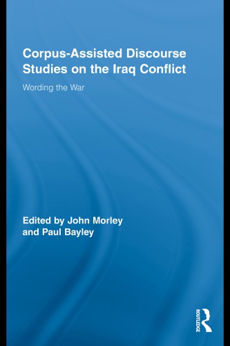 Corpus-Assisted Discourse Studies on the Iraq Conflict