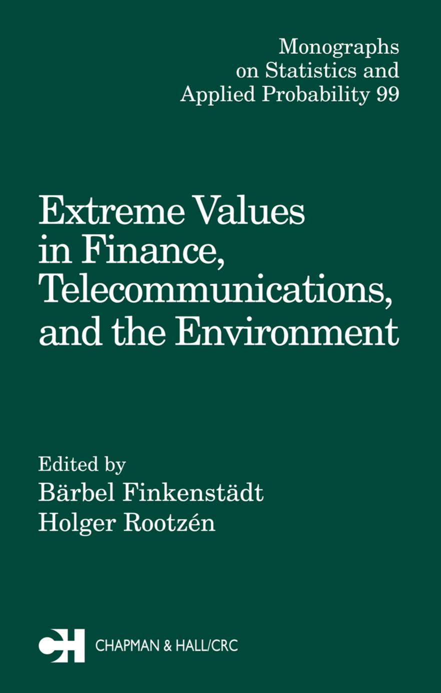 Extreme values in finance, telecommunications, and the environment