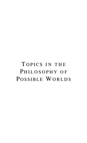 Topics in the Philosophy of Possible Worlds