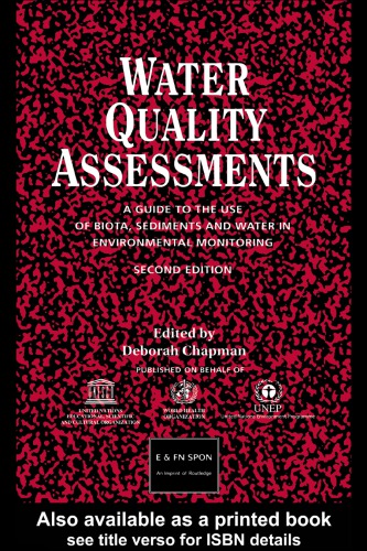 Water quality assessments : a guide to the use of biota, sediments, and water in environmental monitoring