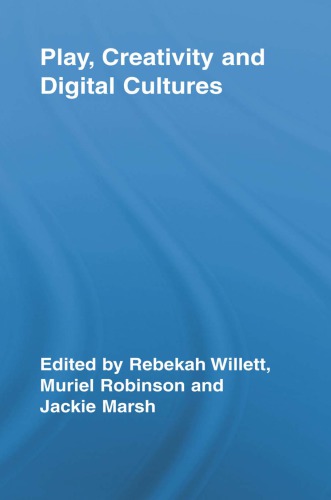 Play, Creativity and Digital Cultures