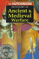 The Hutchinson Dictionary of Ancient and Medieval Warfare