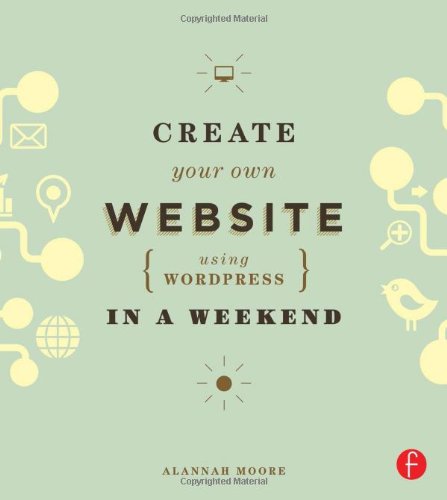 Create Your Own Website Using Wordpress in a Weekend