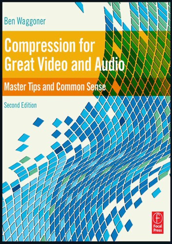 Compression for Great Video and Audio