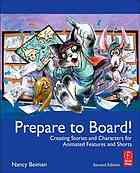 Prepare to Board! Creating Story and Characters for Animation Features and Shorts