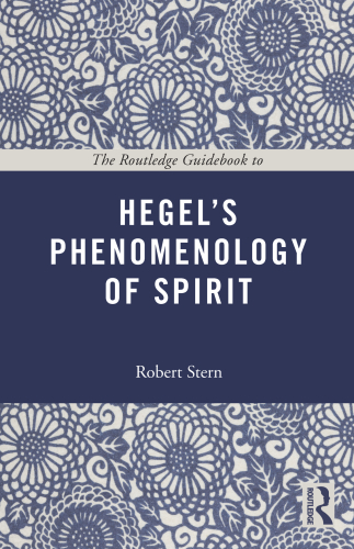 The Routledge Guidebook to Hegel's Phenomenology of Spirit