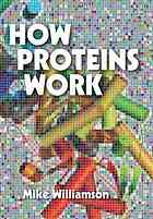 How proteins work