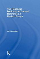 The Routledge Dictionary of Cultural References in Modern French