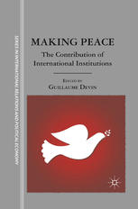 Making peace : the contribution of international institutions