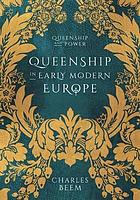 Queenship in Early Modern Europe