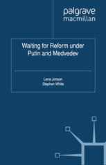 Waiting for Reform Under Putin and Medvedev
