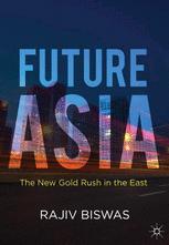 Future Asia The New Gold Rush in the East