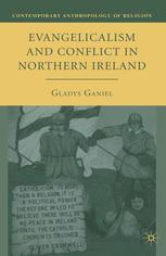 Evangelicalism and Conflict in Northern Ireland.