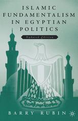 Islamic Fundamentalism in Egyptian Politics : 2nd Revised Edition.