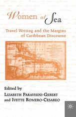 Women at Sea : Travel Writing and the Margins of Caribbean Discourse.