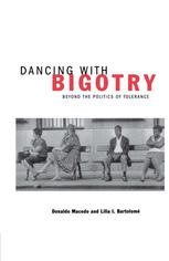 Dancing with Bigotry : Beyond the Politics of Tolerance.