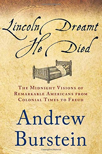 Lincoln Dreamt He Died