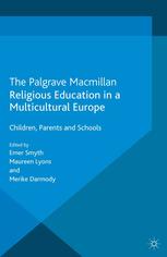 Religious Education in a Multicultural Europe : Children, Parents and Schools