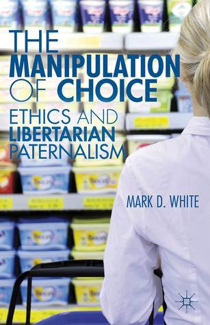 The Manipulation of Choice