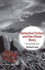 Detective Fiction and the Ghost Story : the Haunted Text