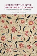 Selling textiles in the long eighteenth century : comparative perspectives from western Europe