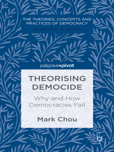 Theorising democide : why and how democracies fail