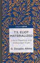 T.S. Eliot Materialized