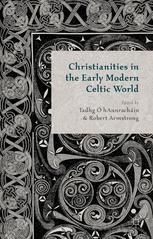 Christianities in the early modern Celtic world