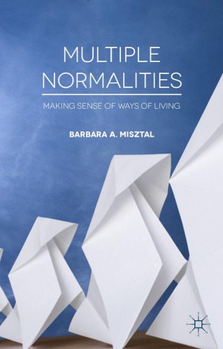 Multiple Normalities : Making Sense of Ways of Living