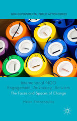 International NGO engagement, advocacy, activism : the faces and spaces of change