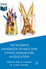 Palgrave Handbook of Race and Ethnic Inequalities in Education