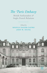 The Paris Embassy : British ambassadors and Anglo-French relations 1944-79