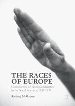 The Races of Europe Construction of National Identities in the Social Sciences, 1839-1939