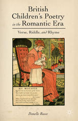 British children's poetry in the Romantic era : verse, riddle and rhyme