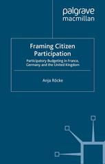 Framing citizen participation : participatory budgeting in France, Germany and the United Kingdom