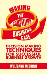 Making the Compelling Business Case