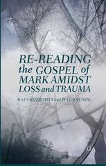 Re-Reading the Gospel of Mark Amidst Loss and Trauma