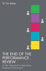 The End of the Performance Review : a New Approach to Appraising Employee Performance.