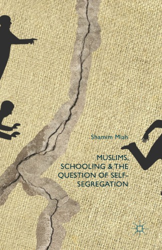 Muslims, schooling and the question of self-segregation