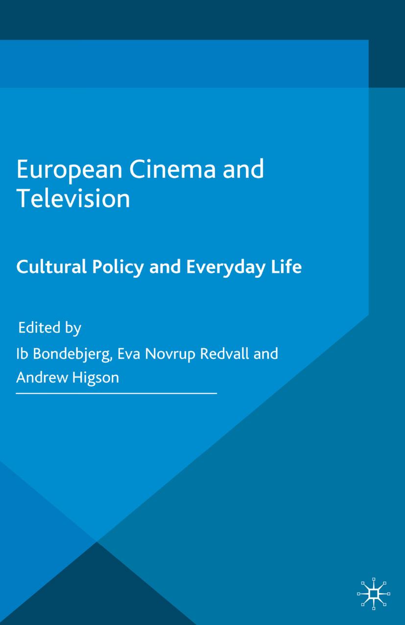 European cinema and television : cultural policy and everyday life