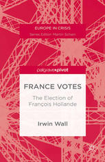 France votes : the election of Francois Hollande