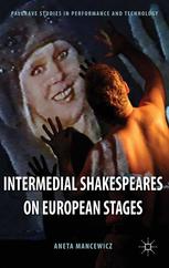 Intermedial Shakespeares on European stages