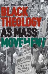 Black Theology as Mass Movement : Deep calls to Deep.