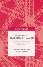 Dominant divisions of labor : models of production that have transformed the world of work