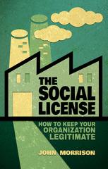 The social license : how to keep your organization legitimate