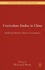 Curriculum Studies in China : Intellectual Histories, Present Circumstances.