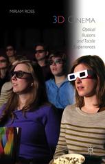 3D cinema : optical illusions and tactile experiences