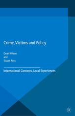 Crime, Victims and Policy. International Contexts, Local Experiences (Palgrave Studies in Victims and Victimology)