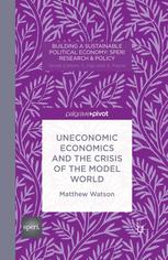 Uneconomic economics and the crisis of the model world